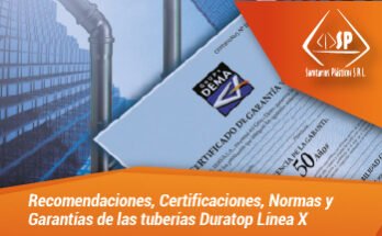 Recomendaciones, Certificaciones, Normas y Garantías de las tuberías Duratop Línea X blog